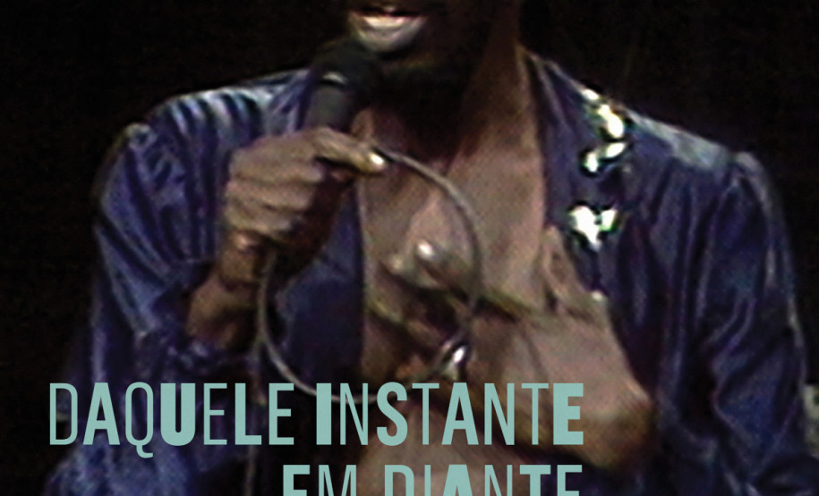 Museu da Imagem e do Som do Paraná recebe itinerância do Encontros IC Play, com exibição de filmes e bate-papo com convidados - Daquele Instante em Diante - O Nego Dito Itamar Assumpção em um documentário que percorre sua trajetória musical, desde os anos da vanguarda paulista na década de 1980 até a sua morte aos 53 anos